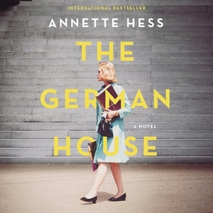 The German House by Annette Hess