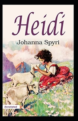 Heidi Annotated by Johanna Spyri