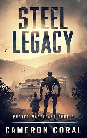 Steel Legacy by Cameron Coral