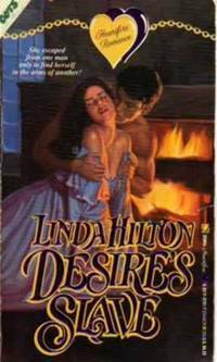 Desire's Slave by Linda Hilton