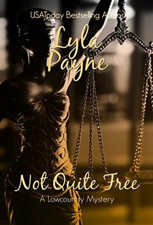 Not Quite Free by Lyla Payne