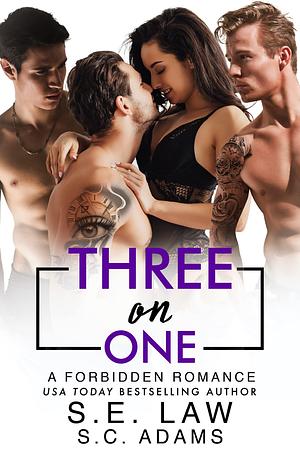 Three On One: A MFMM Menage Romance by S.E. Law, S.E. Law, S.C. Adams