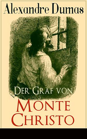 Der Graf von Monte Christo by Alexandre Dumas