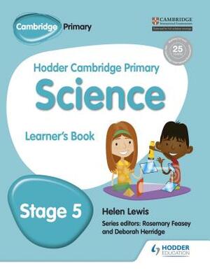 Hodder Cambridge Primary Science Learner's Book 5 by Helen Lewis
