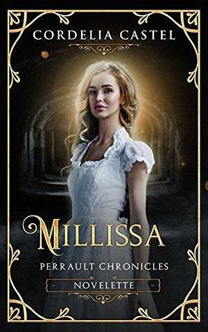 Millissa: A Rumpelstiltskin Retelling by Cordelia Castel, Cordelia Castel