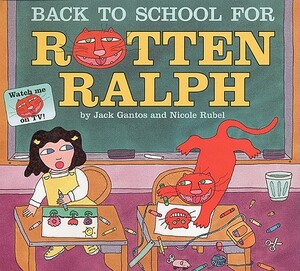 Back to School for Rotten Ralph by Jack Gantos