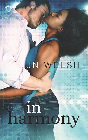 In Harmony by J.N. Welsh, J.N. Welsh