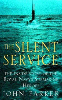 The Silent Service by John Parker