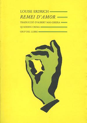 Remei d'amor by Louise Erdrich