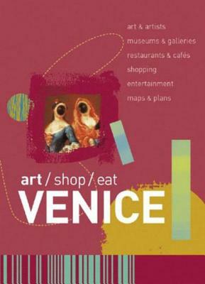 Art/Shop/Eat: Venice by Paul Blanchard