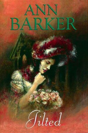 Jilted by Ann Barker