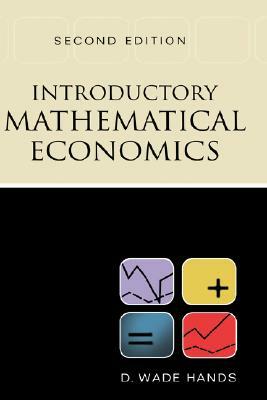 Introductory Mathematical Economics by Wade Hands, D. Wade Hands