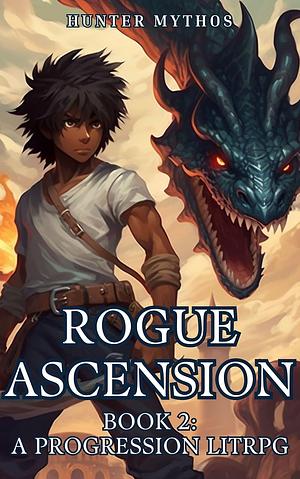 Rogue Ascension, Book 2 by Hunter Mythos, Hunter Mythos