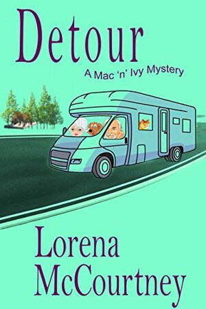 Detour: The Mac 'n' Ivy Mysteries, Book 2 by Lorena McCourtney