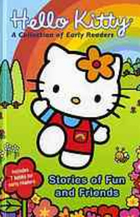 Hello Kitty: Stories of Fun and Friends (A Collection of Early Readers) by Rob Biddulph, Jean Hirashima, Jonathan Lopes, Elizabeth Smith, Hope Koturo, Mark McVeigh, Roger La Borde, Celina Carvalho