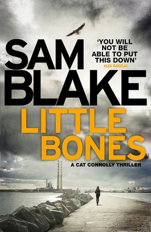 Little Bones by Sam Blake