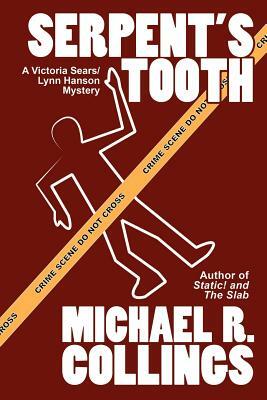 Serpent's Tooth: A Victoria Sears/Lynn Hanson Mystery by Michael R. Collings