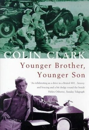 Younger Brother, Younger Son: A Memoir by Colin Clark