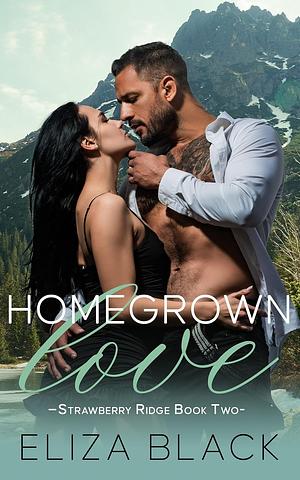 Homegrown Love by Eliza Black