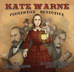 Kate Warne, Pinkerton Detective by Marissa Moss