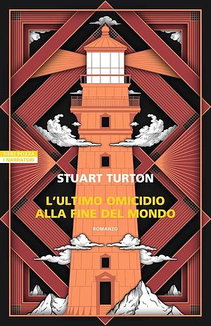 L'ultimo omicidio alla fine del mondo  by Stuart Turton