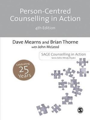 Person-Centred Counselling in Action by John McLeod, Brian Thorne, Dave Mearns