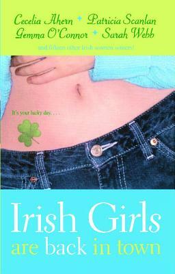 Irish Girls Are Back in Town by Gemma O'Connor, Cecelia Ahern
