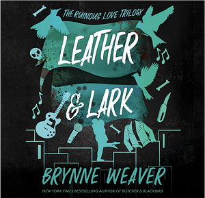 Leather & Lark by Brynne Weaver