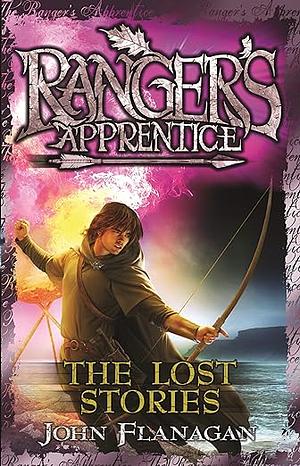 The Lost Stories by John Flanagan