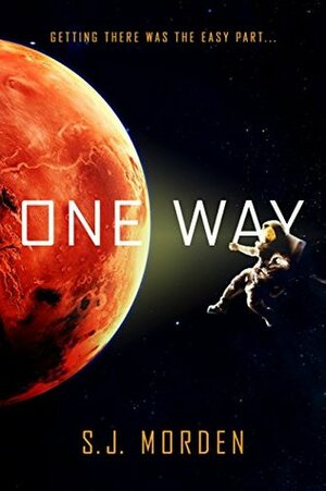 One Way by S.J. Morden