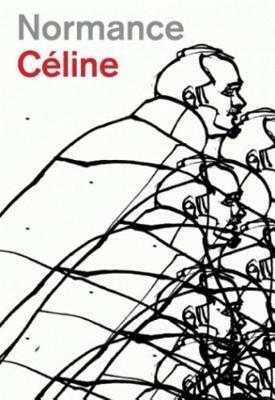 Normance by Louis-Ferdinand Céline, Louis C?line