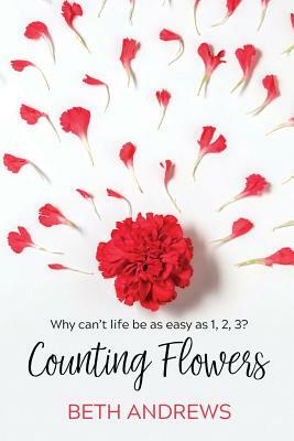Counting Flowers by Beth Andrews