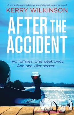 After the Accident by Kerry Wilkinson