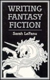 Writing Fantasy Fiction by Sarah Lefanu