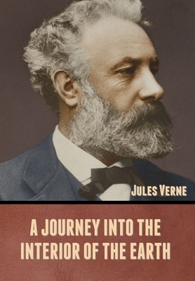 A Journey into the Interior of the Earth by Jules Verne