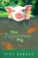 The Peppermint Pig by Nina Bawden