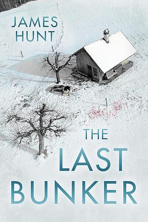 The Last Bunker by James Hunt