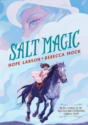 Salt Magic by Hope Larson, Rebecca Mock