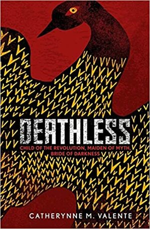 Deathless by Catherynne M. Valente