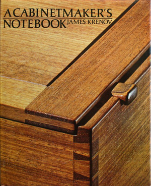 Cabinet Maker's Notebook by James Krenov