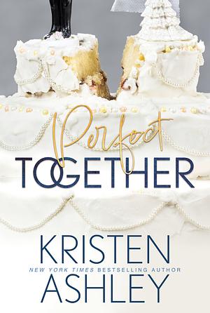 Perfect Together by Kristen Ashley