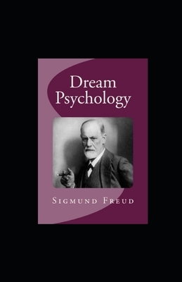 Dream Psychology illustrated by Sigmund Freud