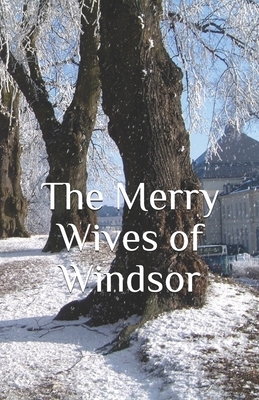 The Merry Wives of Windsor by William Shakespeare