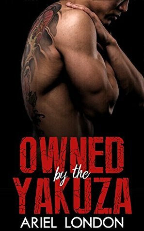 Owned by the Yakuza by Ariel London