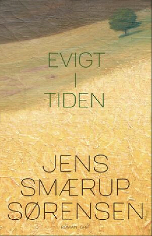 Evigt i tiden: roman by Jens Smærup Sørensen