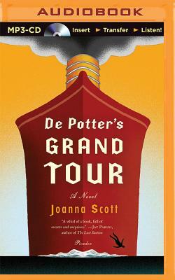 de Potter's Grand Tour by Joanna Scott