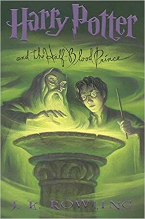 Harry Potter and the Half-Blood Prince: v.6 by J.K. Rowling