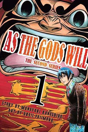As The Gods Will: The Second Series Vol. 1 by Muneyuki Kaneshiro, Akeji Fujimura