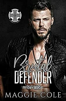 Brutal Defender: The O'Malley Family by Maggie Cole