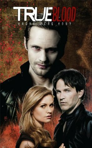 True Blood Vol. 1 - Where Were You? by Michael Gaydos, Michael McMillian, Ann Nocenti, Tim Bradstreet